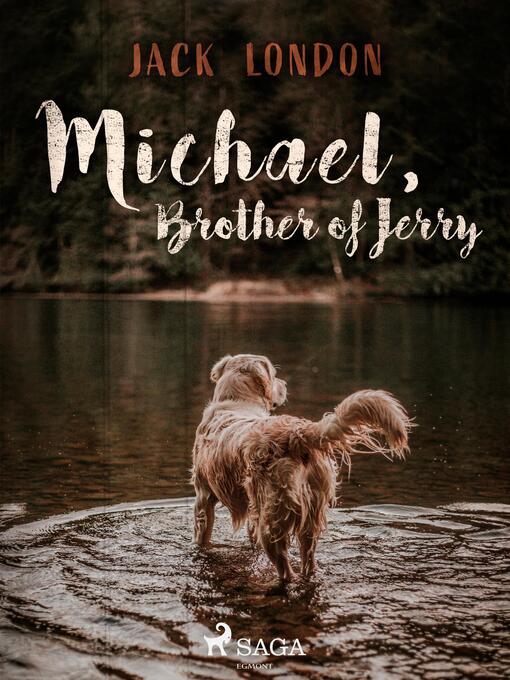 Title details for Michael, Brother of Jerry by Jack London - Available